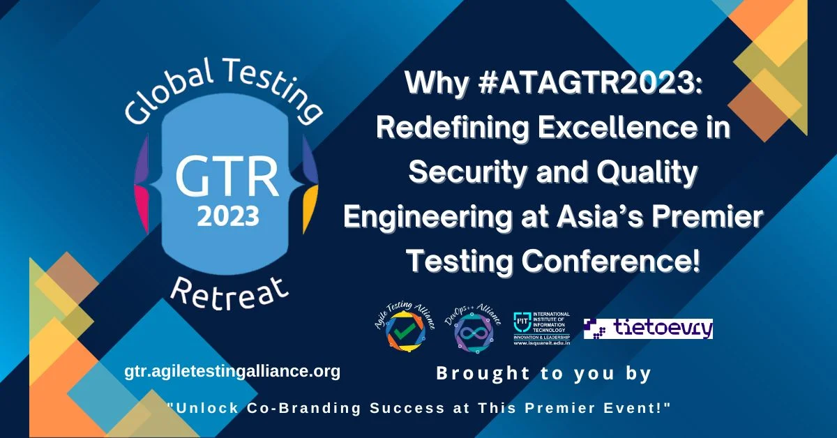 Why #ATAGTR2023 Redefining Excellence in Security and Quality Engineering at Asia’s Premier Testing Conference!